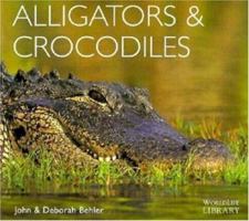 Alligators and Crocodiles (World Life Library) 0896583708 Book Cover