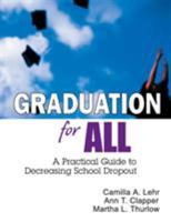 Graduation for All: A Practical Guide to Decreasing School Dropout 141290627X Book Cover