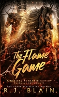 The Flame Game: A Magical Romantic Comedy 1649640110 Book Cover