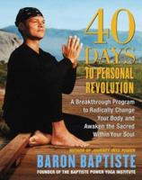 40 Days to Personal Revolution: A Breakthrough Program to Radically Change Your Body and Awaken the Sacred Within Your Soul 074322759X Book Cover