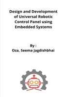 Design and Development of Universal Robot Control Panel Using Embedded System 4244659005 Book Cover