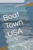 Boat Town USA: HTP Summer of 09' B0F1MQCBLQ Book Cover