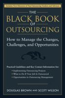 The Black Book of Outsourcing: How to Manage the Changes, Challenges, and Opportunities 0471718890 Book Cover