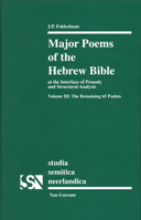Major Poems of the Hebrew Bible: At the Interface of Prosody and Structutal Analysis: the Remaining 65 Psalms (Studia Semitica Neerlandica) 9023239369 Book Cover