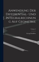 Anwendung Der Differential- Und Integralrechnung Auf Geometrie; Volume 2 1017620717 Book Cover