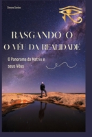 Rasgando o véu da realidade: O Panorama da Matrix e seus Véus (Portuguese Edition) B0FPMCY8H5 Book Cover