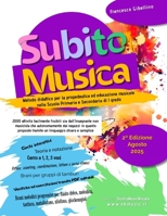 SUBITO MUSICA 2° edizione - Percorso completo 4/14 anni: 2000 attività facilmente fruibili per la Scuola Primaria e Secondaria di I grado (Italian Edition) B0FNL57HBT Book Cover