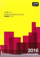 JCT: Design and Build Contract Guide 2016 (DBG) 0414054628 Book Cover