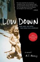 Low Down: Junk, Jazz, and Other Fairy Tales From Childhood (Tin House) 1582343330 Book Cover