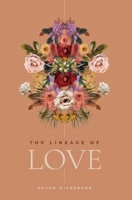The Lineage of Love 1737583771 Book Cover