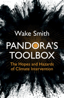 Pandora's Toolbox The Hopes and Hazards of Climate Intervention 1316518434 Book Cover