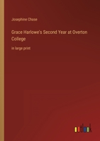Grace Harlowe's Second Year at Overton College: in large print 3387058861 Book Cover