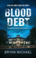 Blood Debt (A Miller Family Thriller) B0FHG2FXB2 Book Cover