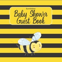 Bumblebee Baby Shower Guest Book: Matching Gender Neutral Bee and Honey Bear Color Interior - Guest Sign In, Well Wishes, Gift Log, Journal and Photo Pages 1673358330 Book Cover
