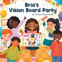 Bria's Vision Board Party B0BR9CCQ7N Book Cover