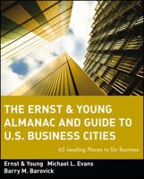 The Ernst & Young Almanac and Guide to U.S. Business Cities: 65 Leading Places to Do Business 0471589659 Book Cover