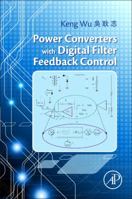 Power Converters with Digital Filter Feedback Control 0128042982 Book Cover