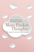 More Pocket Thoughts: Another Collection of Poems and Ideas 1662948018 Book Cover