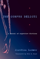 The Corpus Delicti: A Manual of Argentine Fictions (Pitt Illuminations) 0822961954 Book Cover