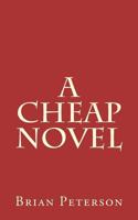 A Cheap Novel 1723074918 Book Cover