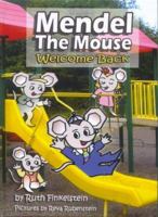 Mendel the Mouse: Welcome Back 1931681805 Book Cover