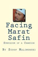 Facing Marat Safin: Symposium of a Champion 1721630481 Book Cover