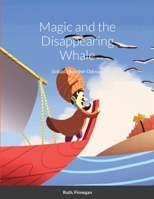 Magic and the Disappearing Whale 1911221701 Book Cover