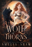 Wolf of Thorns: slow burn paranormal romance (The Shifter Rejected) 1923446487 Book Cover