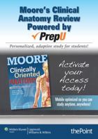 Moore's Clinical Anatomy Review Powered by PrepU 1451147252 Book Cover