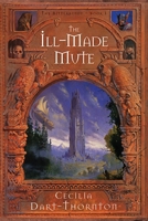 The Ill-Made Mute 0446528323 Book Cover