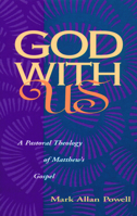 God with Us: A Pastoral Theology of Matthew's Gospel 0800628810 Book Cover