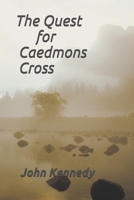 The Quest for Caedmons Cross B096LS1Q8R Book Cover