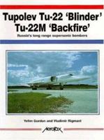 Tupelov Tu-22 'Blinder' Tu-22M 'Backfire' (Aerofax Series) 1857800656 Book Cover