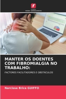 Manter OS Doentes Com Fibromialgia No Trabalho (Portuguese Edition) 6207130421 Book Cover