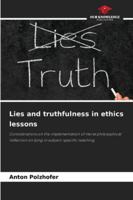 Lies and truthfulness in ethics lessons 6208982979 Book Cover