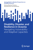 Disability, Disaster, and Resilience in Oceania: Navigating Vulnerability and Adaptive Capacities (SpringerBriefs in Modern Perspectives on Disability Research) 9819585341 Book Cover
