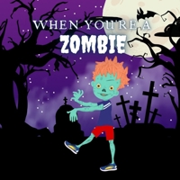 When You're a Zombie: A Halloween Tale B0BF31W4QV Book Cover