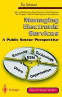 Managing Electronic Services: A Public Sector Perspective 1852332816 Book Cover