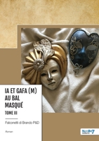 IA et GAFA (M) au bal masqué - Tome III 2383517232 Book Cover