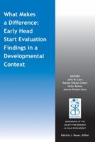 What Makes a Difference: Early Head Start Evaluation Findings in a Developmental Context 1118658841 Book Cover