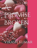 A Promise Broken B0DZWTY51S Book Cover