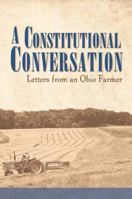 A Constitutional Conversation, Letters from an Ohio Farmer 1878802275 Book Cover