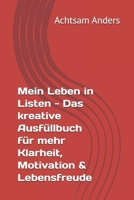 Mein Leben in Listen - Das kreative Ausfüllbuch für mehr Klarheit, Motivation & Lebensfreude (German Edition) B0FND64GHX Book Cover