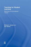 Teaching for Student Learning: Becoming an Accomplished Teacher 0415998883 Book Cover