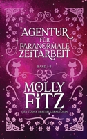 Agentur Für Paranormale Zeitarbeit : Band 1-3 1644516209 Book Cover