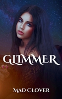 Glimmer B0DSYHC8WN Book Cover