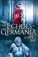 Echoes of Germania 1734317264 Book Cover