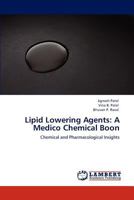 Lipid Lowering Agents: A Medico Chemical Boon: Chemical and Pharmacological Insights 3848439549 Book Cover