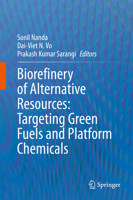 Biorefinery of Alternative Resources: Targeting Green Fuels and Platform Chemicals 9811518033 Book Cover