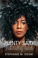 Plenty Said Nothing Told B0CB29L9ST Book Cover